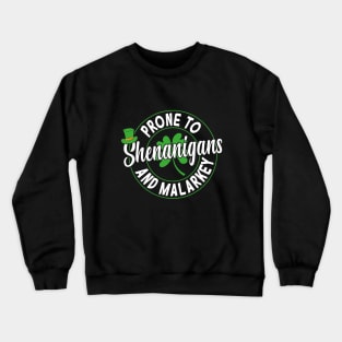 Prone To Shenanigans & Malarkey Crewneck Sweatshirt